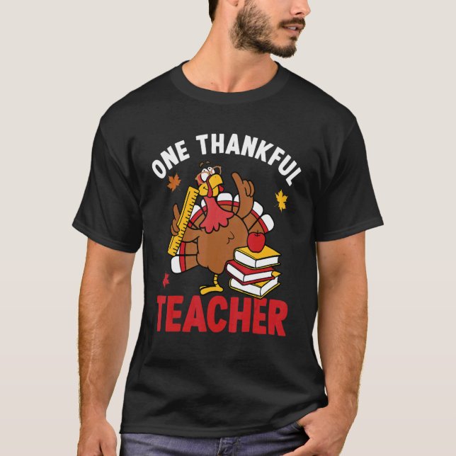 Camiseta One Thankful Teacher Turkey Autumn Fall Thanksgivi (Frente)