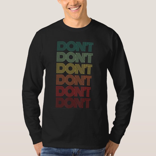 Camiseta One Word Don't Retro Humor Sarcasm Groovy 80s (Frente)