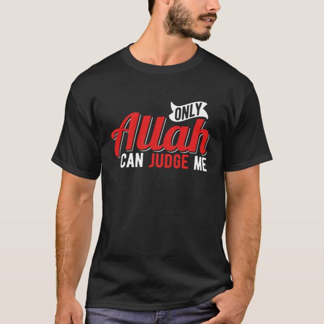 Camiseta Only Allah Can Judge Me Islamic Moslem (Frente)