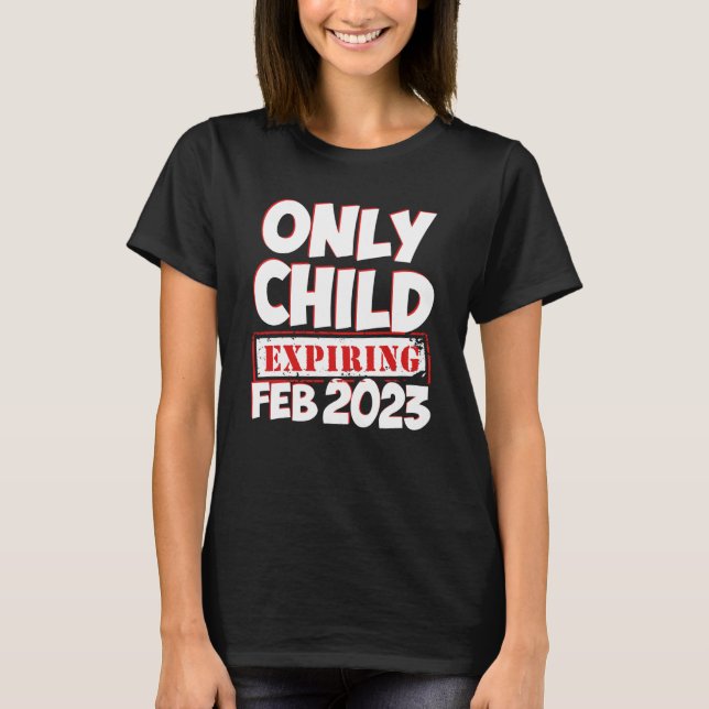 Camiseta Only Child Expiring February 2023 Big Bro Sis Anno (Frente)
