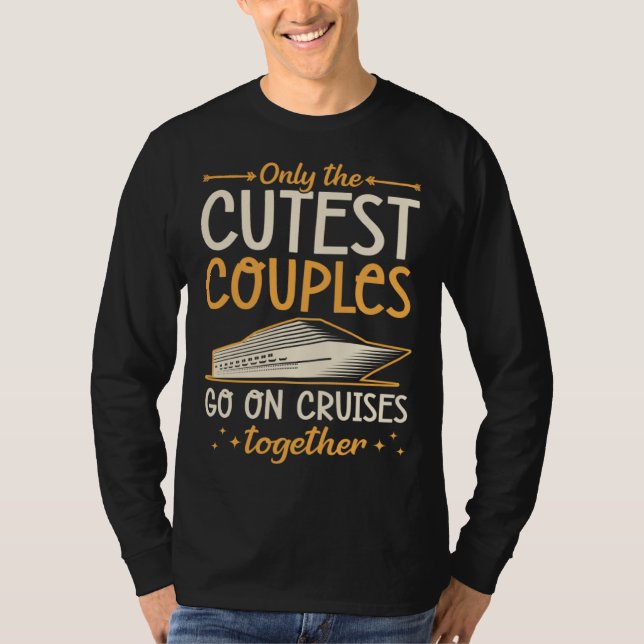 Camiseta Only The Cutest Couples Go On Cruises Together Mat (Frente)