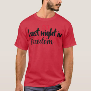 Camiseta ontem à noite em liberdade, noiva de ser, eu dobre