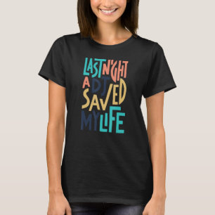 Camiseta Ontem À Noite, Um DJ Salvou Minha Vida Em Profundi