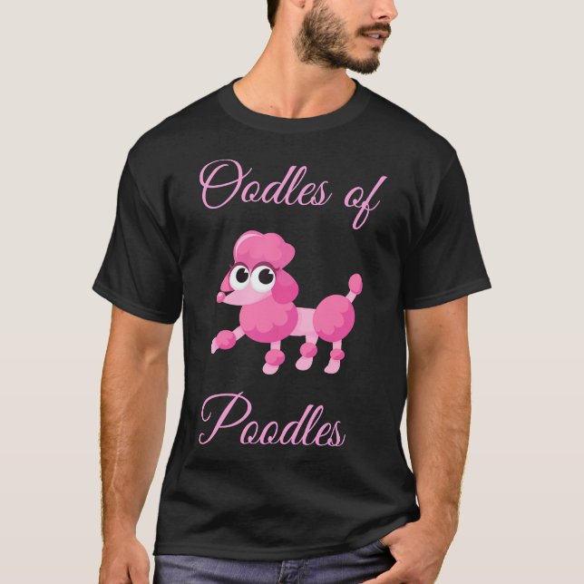 Camiseta Oodles De Poodles Cute Pink Poodle (Frente)
