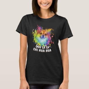 Camiseta Ooh La Chi Hua Hua Animal Pun Chihuahua Animal