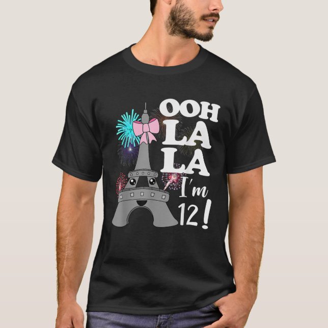Camiseta Ooh La I m 12 Paris Theme Party Meme 12 Birth (Frente)