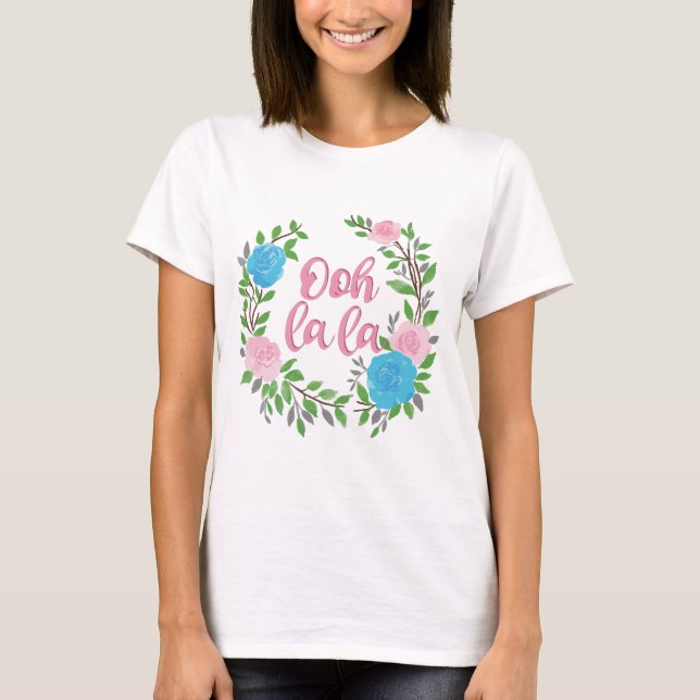 Camiseta Ooh La La - Frases Francesas (Frente)