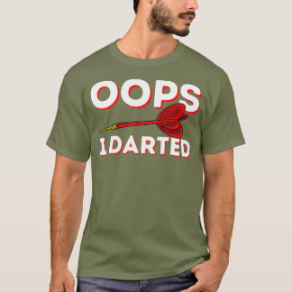 Camiseta Oops I dardo - Jogador de Dart Club Darts Darts En