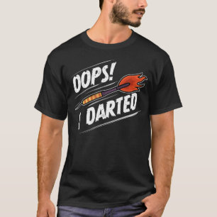 Camiseta Oops I Dark - Jogador Engraçado de Dardos - Quadro