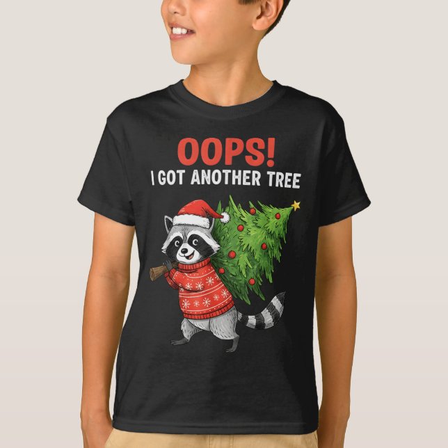 Camiseta Oops I Got Another Tree Funny Raccoon Christmas Qu (Frente)
