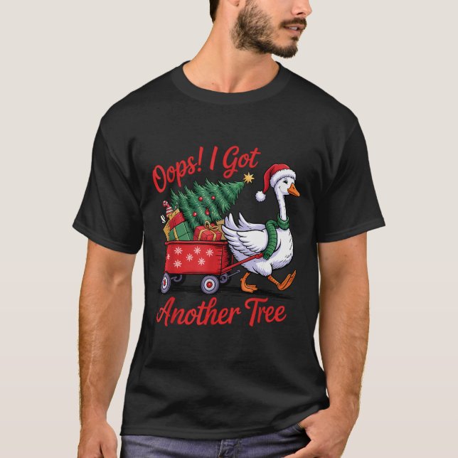 Camiseta Oops! I Got Another Tree Goose Christmas Tree  (Frente)