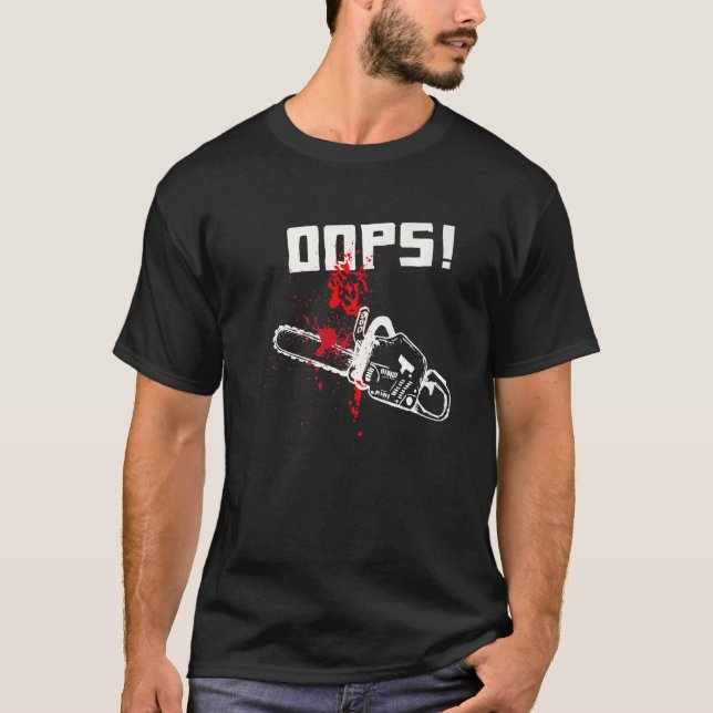 Camiseta Oops Sangue Engraçado Lumberjack Horror Chainsaw (Frente)