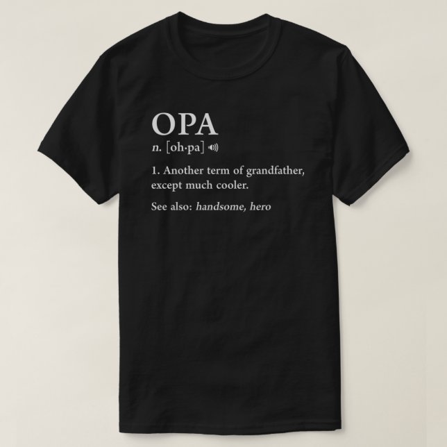 Camiseta Opa Definição Engraçada Significa Avô Avô F (Frente do Design)