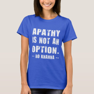 Camiseta Opção ApathNot - Ro Khanna - Letras Brancas