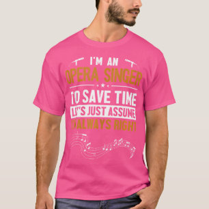 Camiseta Ópera Cantora Vamos Assume Que Estou Certo Na Óper