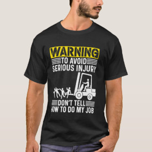 Camiseta Operador certificado do Forklifo Não me diga como 
