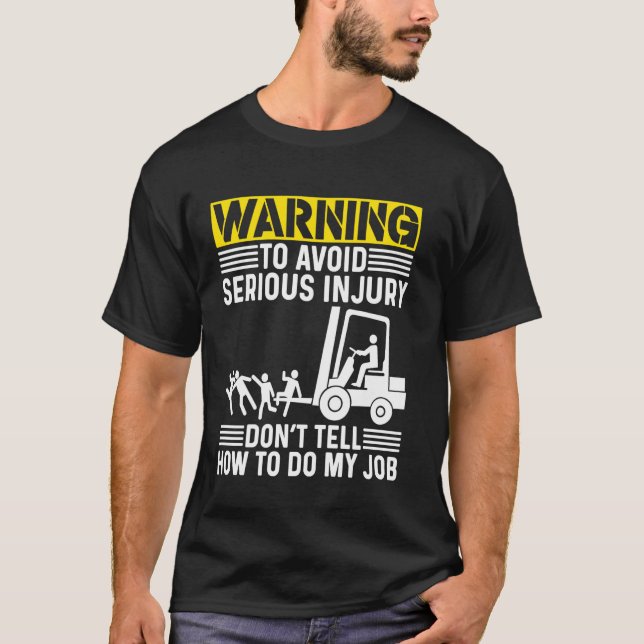 Camiseta Operador certificado do Forklifo Não me diga como  (Frente)
