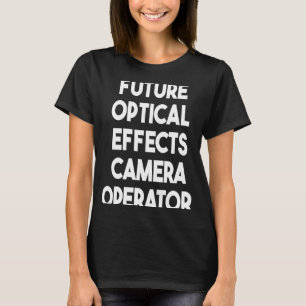 Camiseta Operador da Câmera de Efeitos Ópticos Futuros