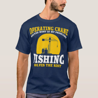 Camiseta Operador Da Grua De Excelente E De Pesca