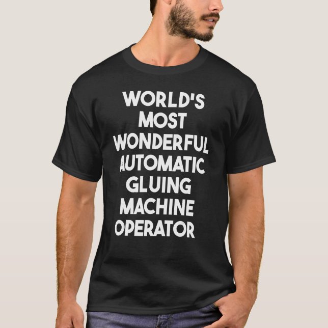 Camiseta Operador da Máquina de Cola Automática Mais Maravi (Frente)