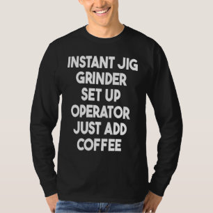 Camiseta Operador de Configuração de Fig Instantâneo Apenas
