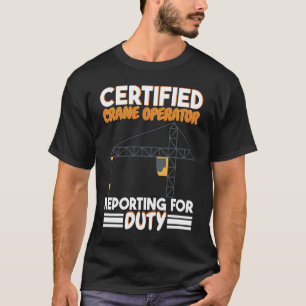 Camiseta Operador de Crane Certificado que comunica o servi
