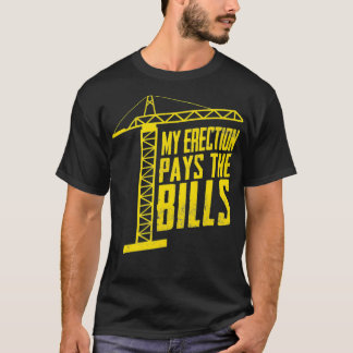 Camiseta Operador De Crane Minha Ereção Paga As Contas