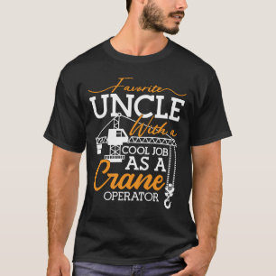 Camiseta Operador De Crane Tio Favorito Com Um Local De Tra