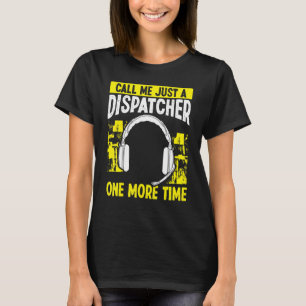 Camiseta Operador de despacho 911 Me chame apenas de despac