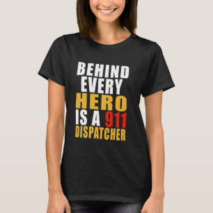 Camiseta Operador De Dispatcher Atrás De Cada Herói É Um Di