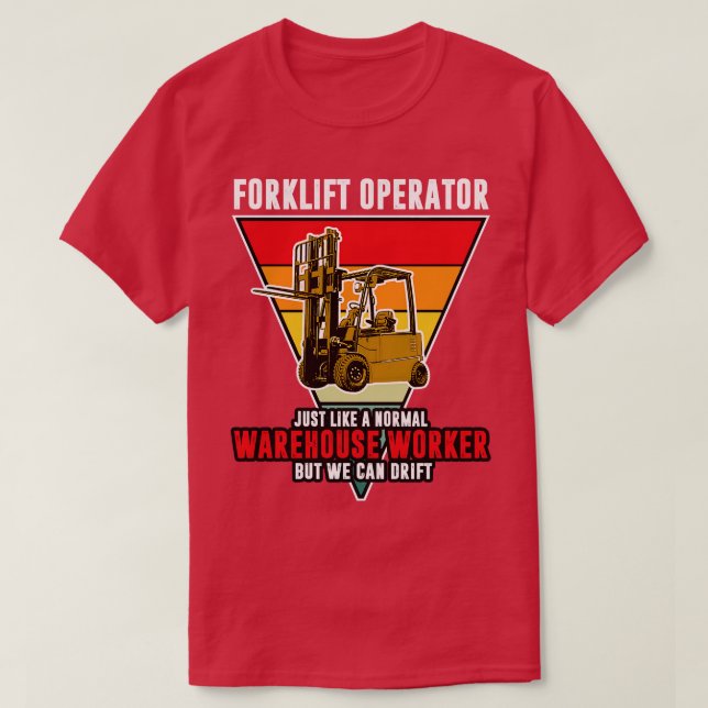 Camiseta Operador De Elevação Tal Como Um Armazém Normal (Frente do Design)