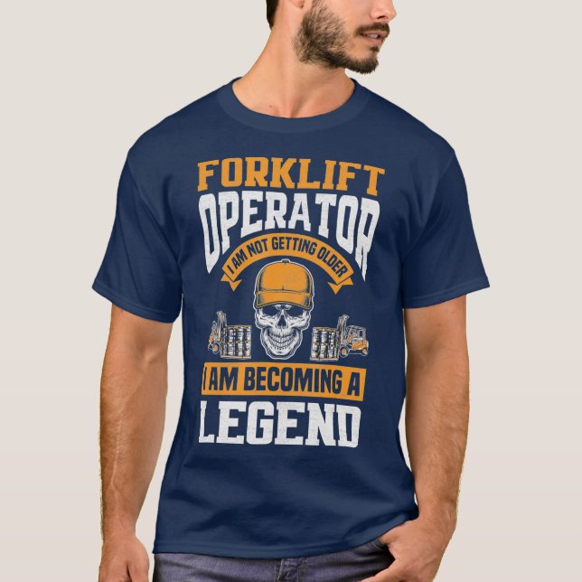 Camiseta Operador de empilhadeira Tornando-se Engraçado de  (Frente)