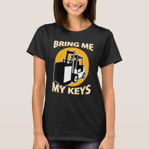 Camiseta Operador de Empilhadeira Traga Me Chaves Eu Amo Em
