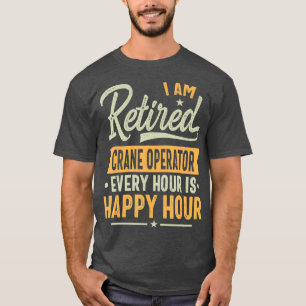 Camiseta Operador de guindaste aposentado Presente Crane Id