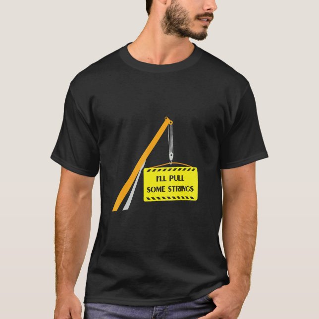 Camiseta Operador de guindaste Vou puxar algumas cordas (Frente)