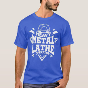 Camiseta Operador de Lâmpada de Metal Pesado Máquinas CNC