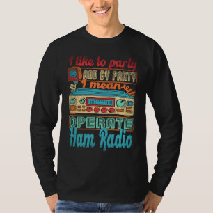 Camiseta Operador de Rádio Amador Eu Gosto de Festa Quer di