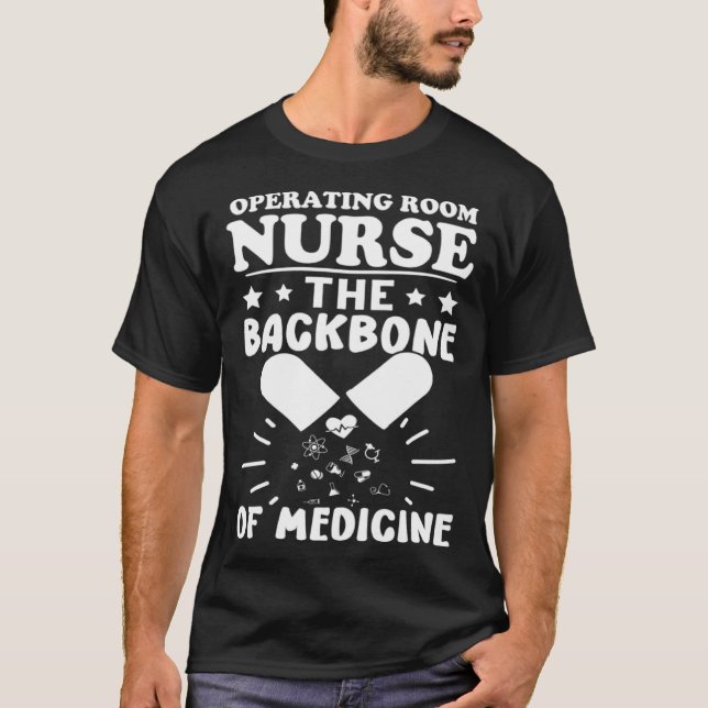 Camiseta Operating Room Nurse The Backbone of Medicine (Frente)