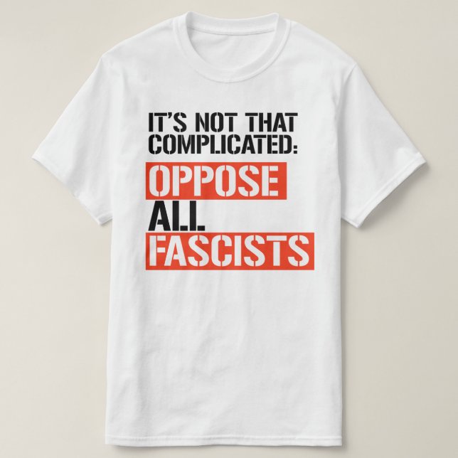 CAMISETA OPOR-SE A TODOS OS FASCISMOS (Frente do Design)