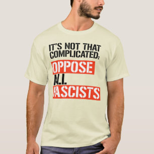 CAMISETA OPOR-SE A TODOS OS FASCISTS