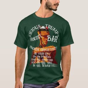 Camiseta Oportunidade de Franquia Trump Fascista Bar Sua Ci