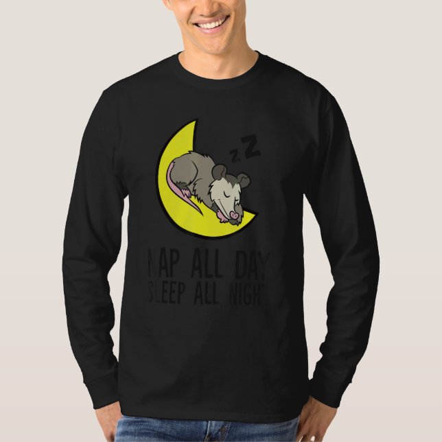 Camiseta Opossum Tired Nap All Day Sleep All Night Cute Opo (Frente)
