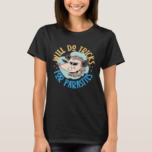 Camiseta Opossum Will Do Tricks For Parasites (Frente)
