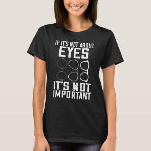 Camiseta Optician Se não se trata de oftalmologia