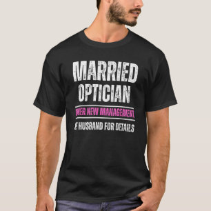 Camiseta Opticista casada sob nova direção, ver marido