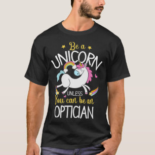 Camiseta Opticista Unicorn Funny Optician Outfit Otician G