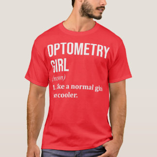 Camiseta Optometria Garota Engraçada Dizendo 3