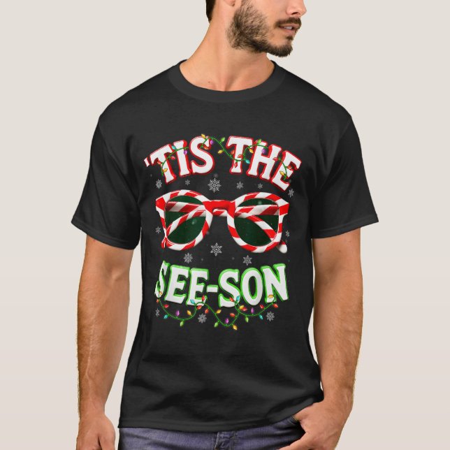 Camiseta Optometrist Optician Christmas Tis The See-son Xma (Frente)