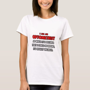 Camiseta Optometrista engraçado.. Muito improvável