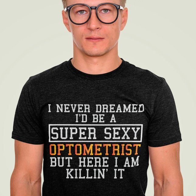 Camiseta Optometrista Nunca Sonhou Optometria Engraçada (Criador carregado)